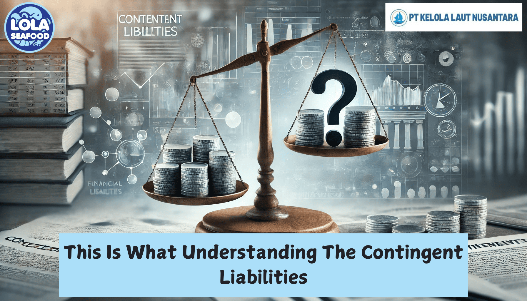 This Is What Understanding The Contingent Liabilities